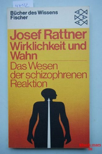 Wirklichkeit und Wahn. Das Wesen der schizophrenen Reaktion. ( Bücher des Wissens).
