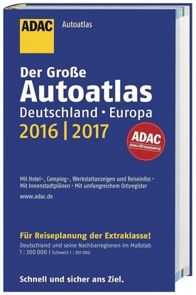 Großer ADAC Autoatlas 2016/2017, Deutschland 1 : 300 000, Europa 1 : 750 000