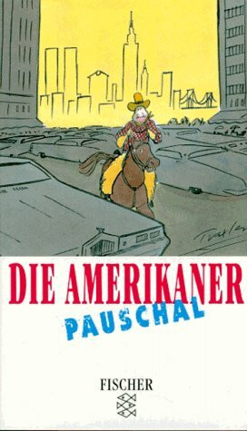 Die Amerikaner pauschal