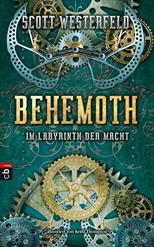 Behemoth - Im Labyrinth der Macht (Die Leviathan-Trilogie, Band 2)