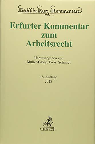 Erfurter Kommentar zum Arbeitsrecht (Beck'sche Kurz-Kommentare, Band 51)