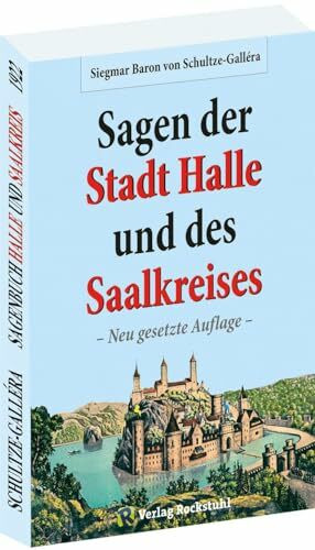 Die Sagen der Stadt Halle und des Saalkreises [Frakturschrift]