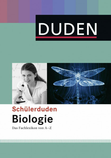 Schülerduden Biologie: Das Fachlexikon von A-Z