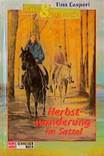 Jana und Janusch: Jana & Janusch, Bd.3, Herbstwanderung im Sattel
