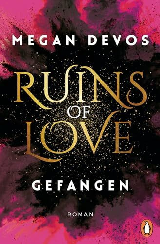 Ruins of Love. Gefangen (Grace & Hayden 1): Roman. Spicy Romantasy für alle, die Enemies-to-Lovers-Tropes lieben