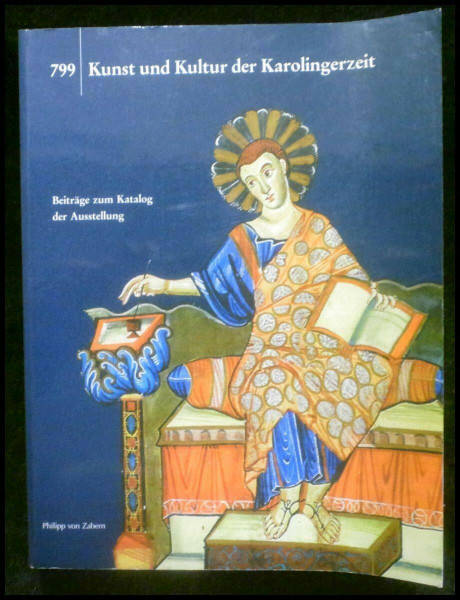 Kunst und Kultur der Karolingerzeit. Karl der Große und Papst Leo III. in Paderborn. Beiträge zum Katalog der Ausstellung