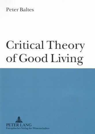 Critical Theory of Good Living