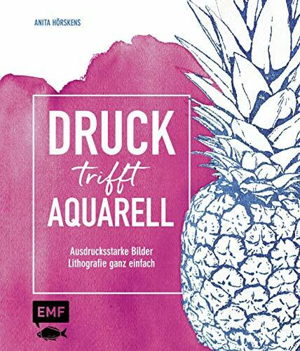 Druck trifft Aquarell: Ausdrucksstarke Bilder – Lithografie ganz einfach