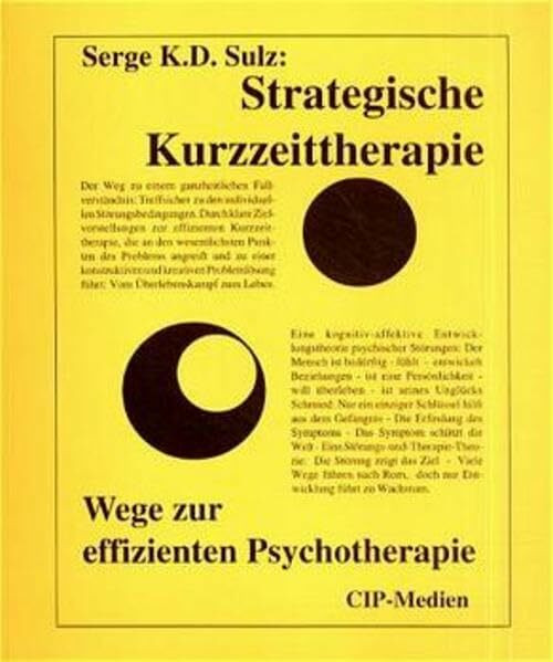 Strategische Kurzzeittherapie. Wege zur effizienten Psychotherapie