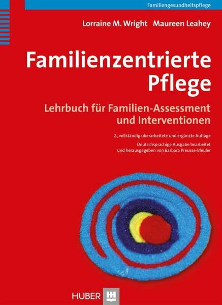 Familienzentrierte Pflege: Lehrbuch für Familien-Assessment und Intervention