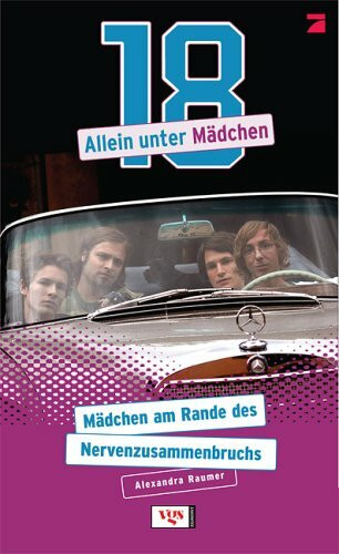 Allein unter Mädchen, Bd. 1: Mädchen am Rande des Nervenzusammenbruchs