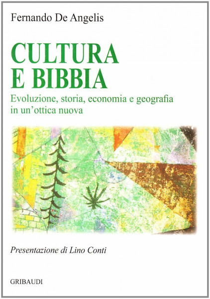 Cultura e Bibbia. Evoluzione, storia, economia e geografia in un'ottica nuova