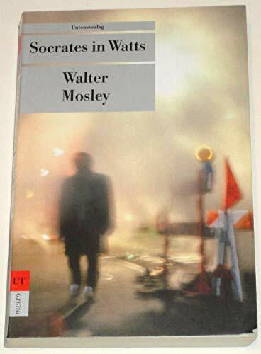 Socrates in Watts: Kriminalroman. Ein Fall für Socrates Fortlow (1) (Unionsverlag Taschenbücher)