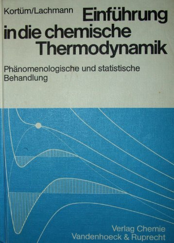 Einführung in die chemische Thermodynamik: Phänomenologische und statistische Behandlung