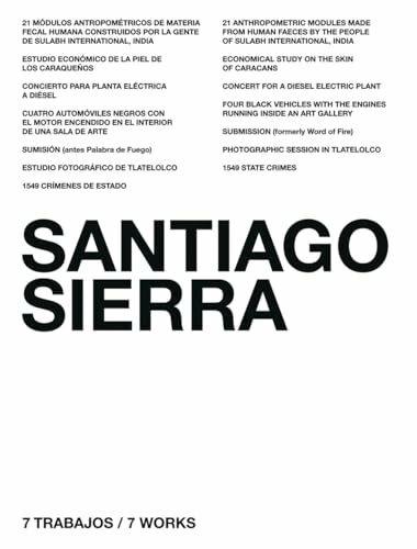 Santiago Sierra. 7 Trabajos /7 Works