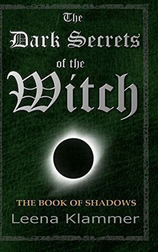 The Dark Secrets of the Witch: The Book of Shadows