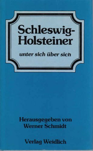 Schleswig- Holsteiner unter sich über sich