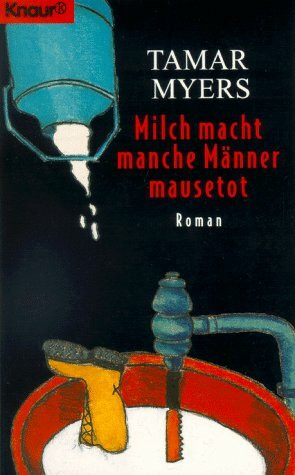 Milch macht manche Männer mausetot (Knaur Taschenbücher. Romane, Erzählungen)