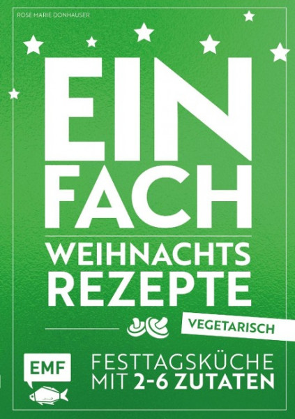 Einfach Weihnachtsrezepte - vegetarisch