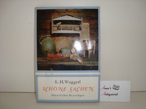 Schöne Sachen. Bäuerliches Brauchgut
