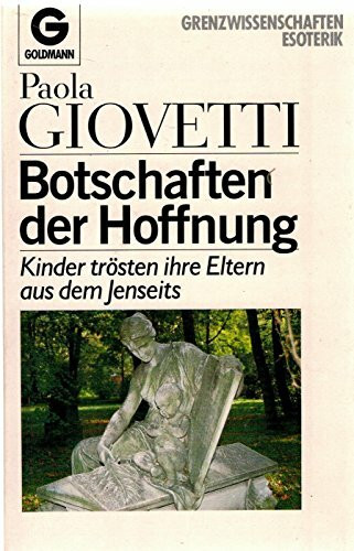 Botschaften der Hoffnung: Kinder trösten ihre Eltern aus dem Jenseits