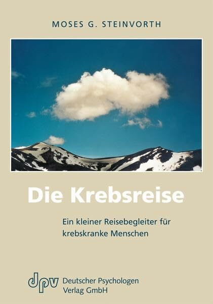 Die Krebsreise: Kleiner Reisebegleiter für krebskranke Menschen