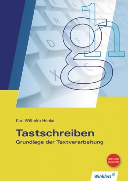 Tastschreiben. Grundlage der Textverarbeitung