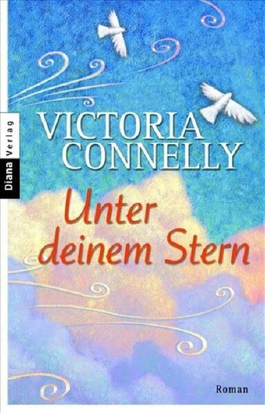 Unter deinem Stern: Roman