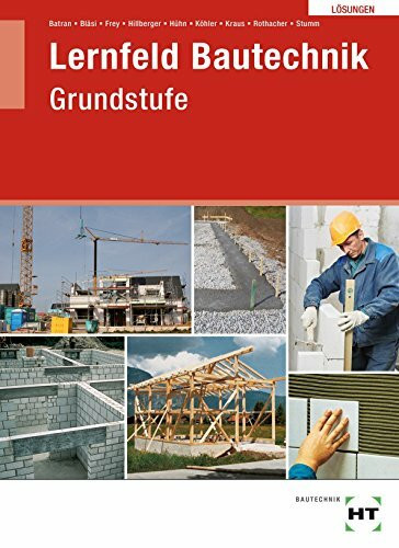 Lösungen Lernfeld Bautechnik Grundstufe