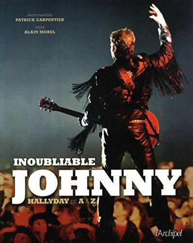 Inoubliable Johnny - Halliday de A à Z: Hallyday de A à Z