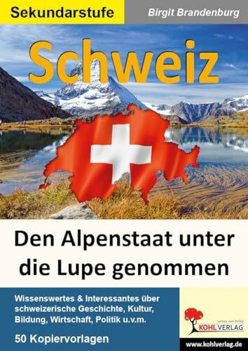 Schweiz: Den Alpenstaat unter die Lupe genommen