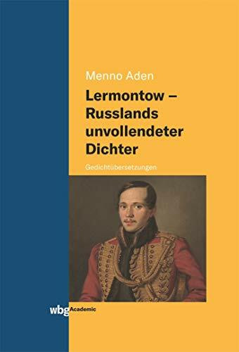 Lermontow - Russlands unvollendeter Dichter