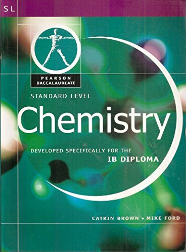 Pearson Baccalaureate: Standard Level Chemistry for the IB Diploma (Pearson International Baccalaureate Diploma: International Editions)