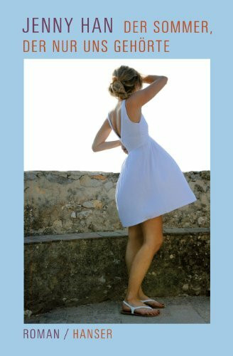 Der Sommer, der nur uns gehörte: Roman (Sommer Trilogie, 3, Band 3)