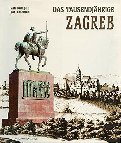 DAS TAUSENDJAHRIGE ZAGREB