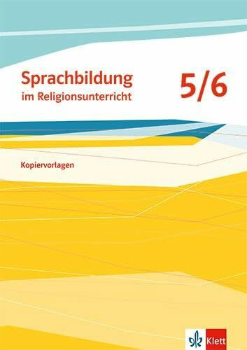 Sprachbildung im Religionsunterricht 5/6: Kopiervorlagen Klasse 5/6
