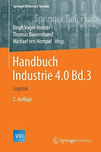 Handbuch Industrie 4.0 Bd.3: Logistik (VDI Springer Reference)