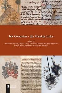 Ink Corrosion - the Missing Links