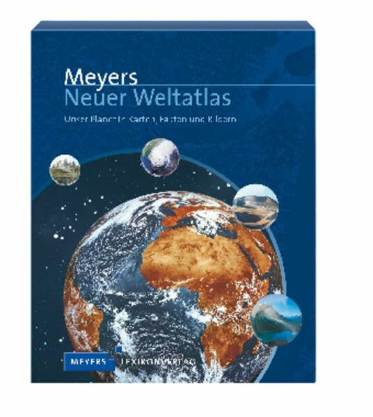 Meyers Neuer Weltatlas: Unser Planet in Karten, Fakten und Bildern (Meyers Atlanten)