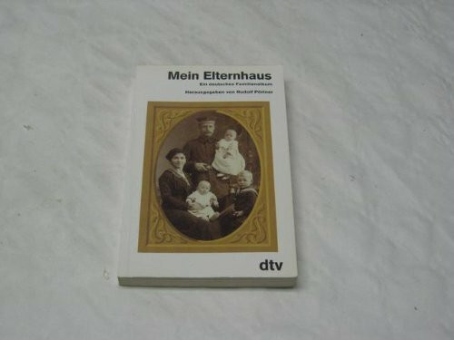 Mein Elternhaus. Ein deutsches Familienalbum.