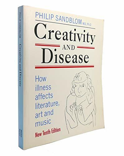 Creativity and Disease: How Illness Affects Literature, Art and Music