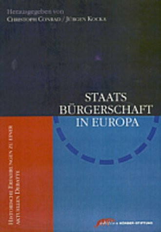 Staatsbürgerschaft in Europa: Historische Erfahrungen und aktuelle Debatten