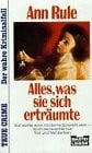 Alles, was sie sich erträumte (True Crime. Bastei Lübbe Taschenbücher)