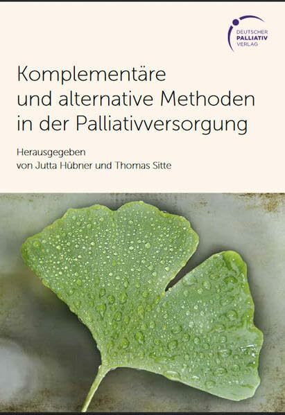 Komplementäre und alternative Methoden in der Palliativversorgung