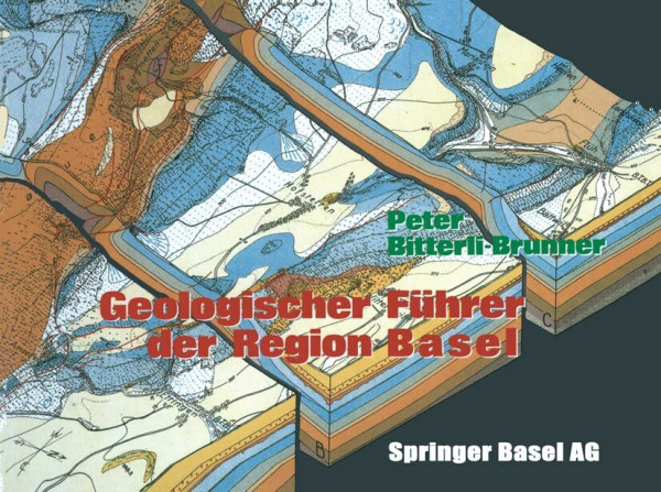 Geologischer Führer der Region Basel (Veröffentlichungen aus dem Naturhistorischen Musuem Basel, 19)