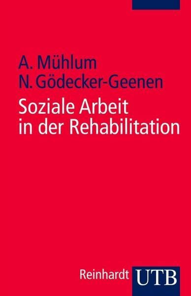 Soziale Arbeit im Gesundheitswesen, Band 1: Soziale Arbeit in der Rehabilitation