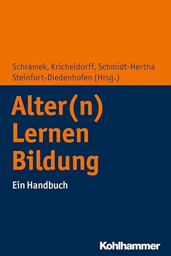 Alter(n) - Lernen - Bildung: Ein Handbuch