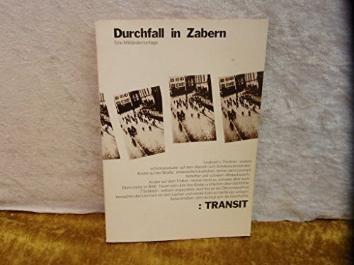 Durchfall in Zabern: Eine Militärdemontage: Eine Militärdemontage. Mit Beitr. v. Erich Mühsam, Joseph Roth, Wladimir I. Lenin u. a.