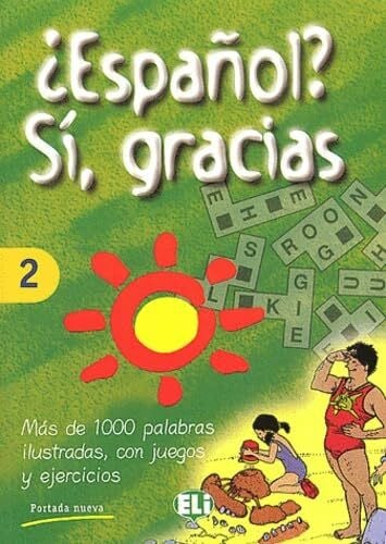 Espanol? Si, Gracias Vol 2: Book 2 (Vocabulary Fun and Games Book 2)