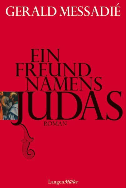 Ein Freund namens Judas: Roman